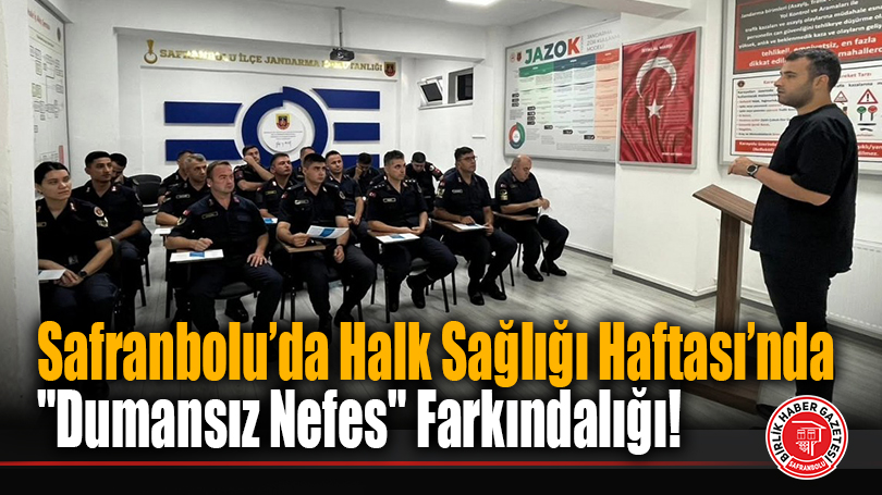 Safranbolu’da Halk Sağlığı Haftası’nda “Dumansız Nefes” Farkındalığı!