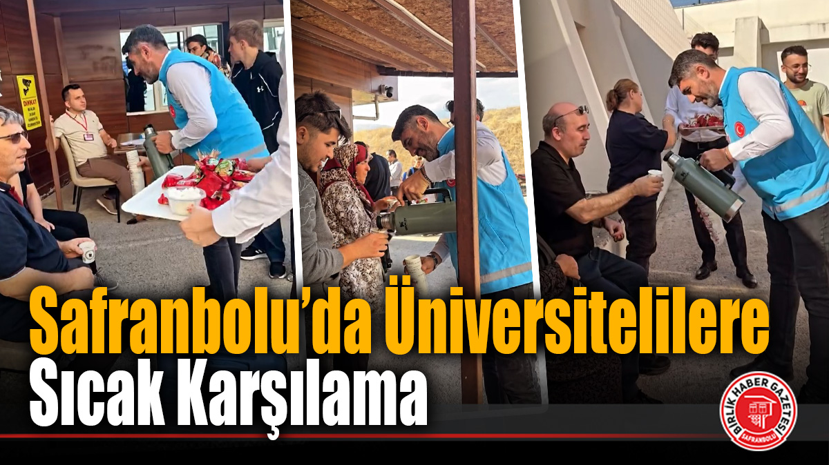 Safranbolu’da Üniversitelilere Sıcak Karşılama