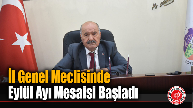İl Genel Meclisinde Eylül Ayı Mesaisi Başladı