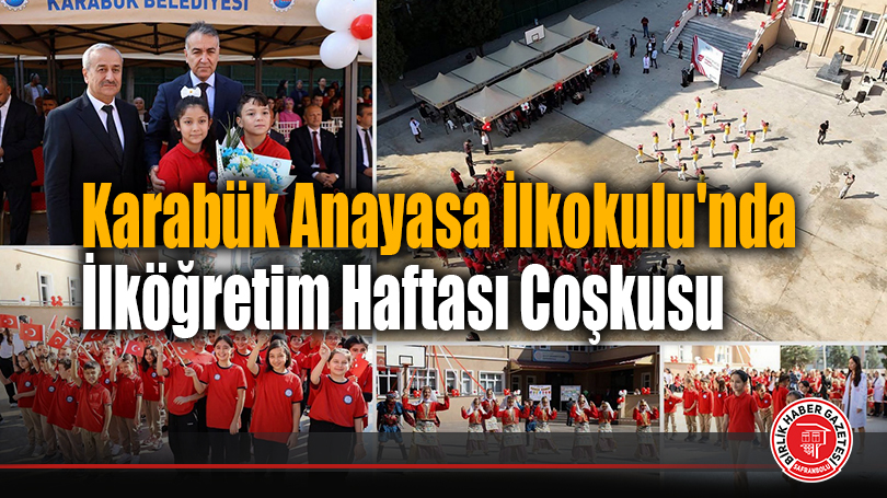 Karabük Anayasa İlkokulu’nda İlköğretim Haftası Coşkusu