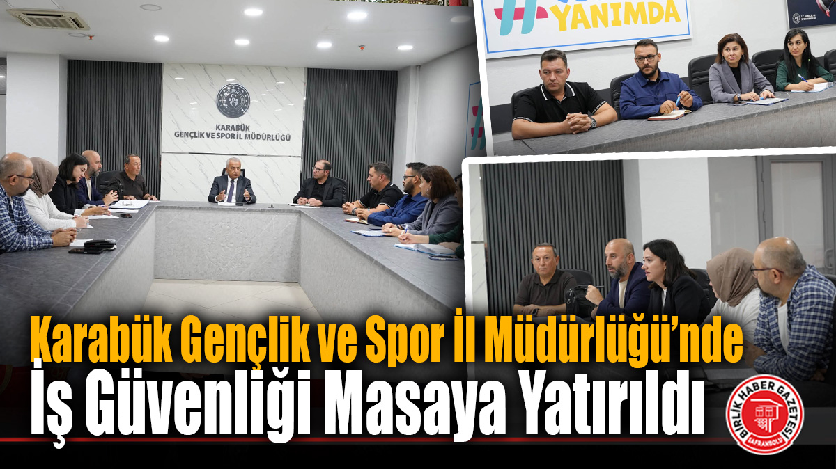 Karabük Gençlik ve Spor İl Müdürlüğü’nde İş Sağlığı ve Güvenliği Kurulu Toplantısı Yapıldı