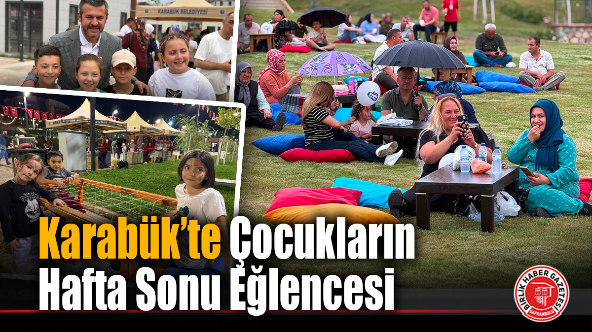 Karabük’te Çocukların Hafta Sonu Eğlencesi: Belediye Yaz Şenliği Yoğun İlgi Görüyor