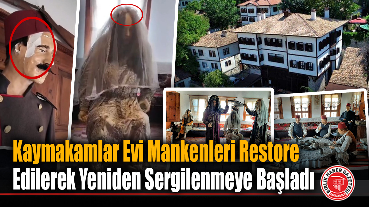 Kaymakamlar Evi Mankenleri Restore Edilerek Yeniden Sergilenmeye Başladı