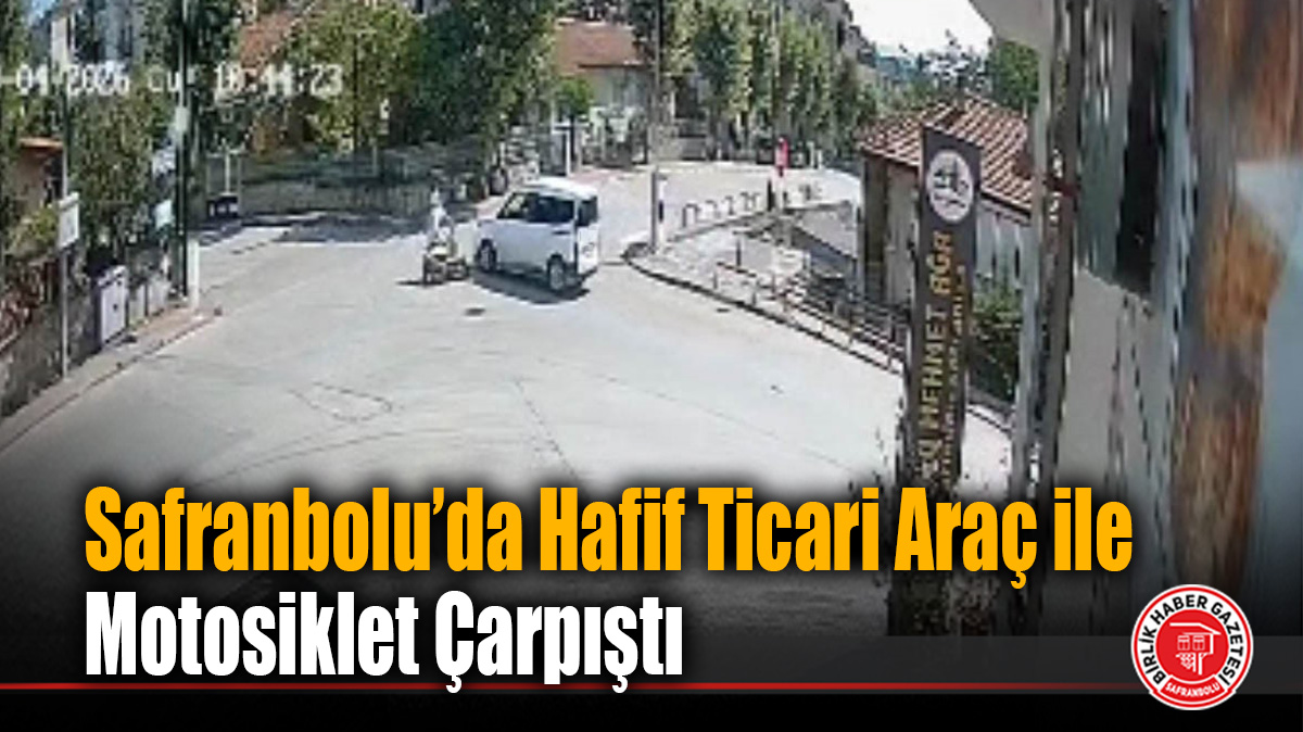 Safranbolu’da Hafif Ticari Araç ile Motosiklet Çarpıştı