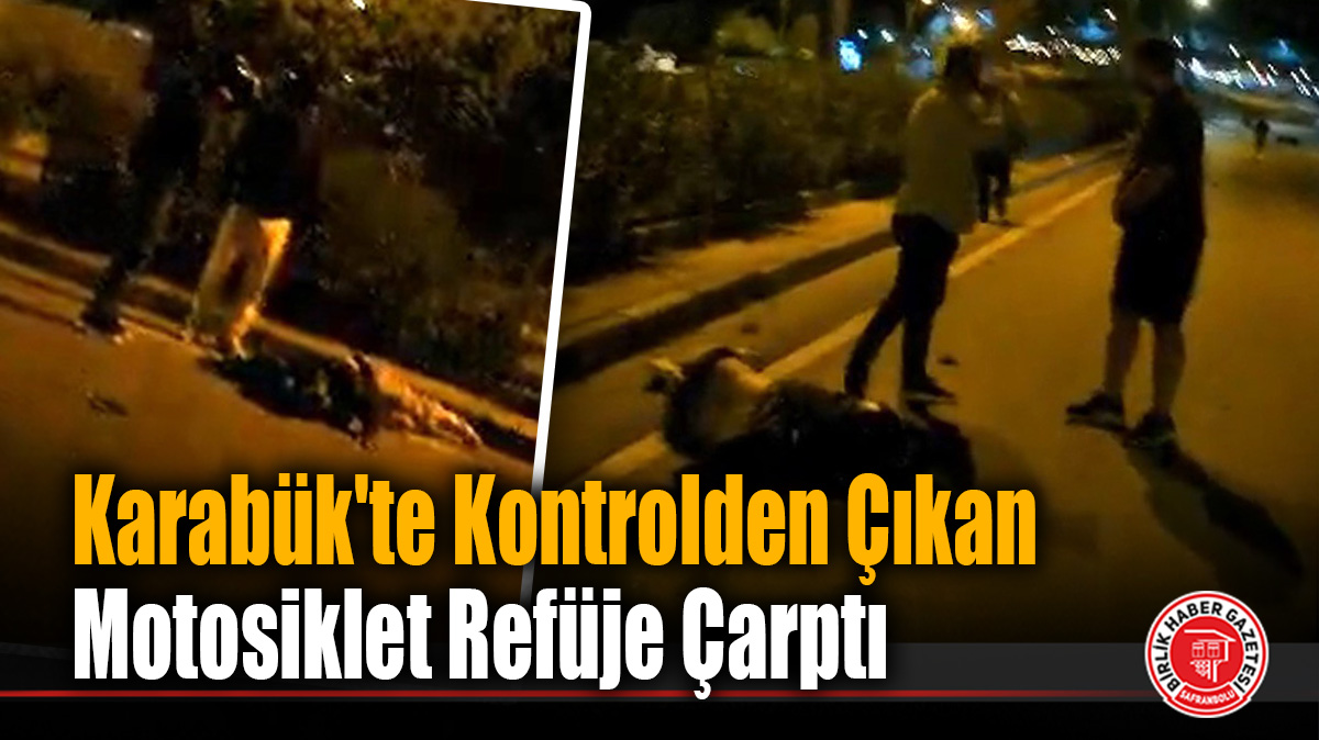 Karabük’te Kontrolden Çıkan Motosiklet Refüje Çarptı