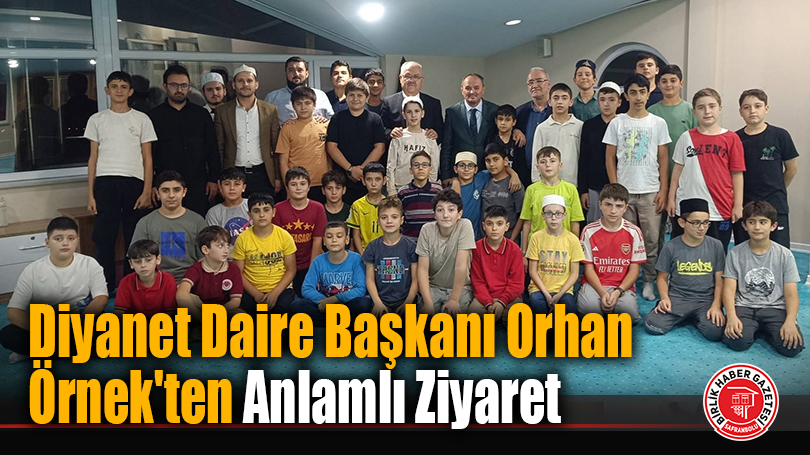 Diyanet Daire Başkanı Orhan Örnek’ten Anlamlı Ziyaret