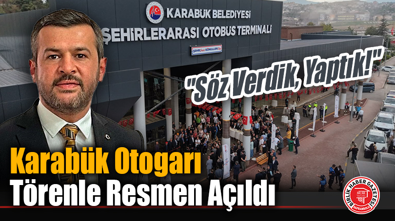 Karabük Otogarı Görkemli Törenle Resmen Açıldı