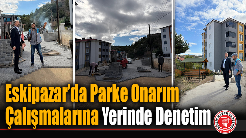 Başkan Serkan Cıva Mahalleleri Gezdi: Parke Onarım Çalışmalarına Yerinde Denetim