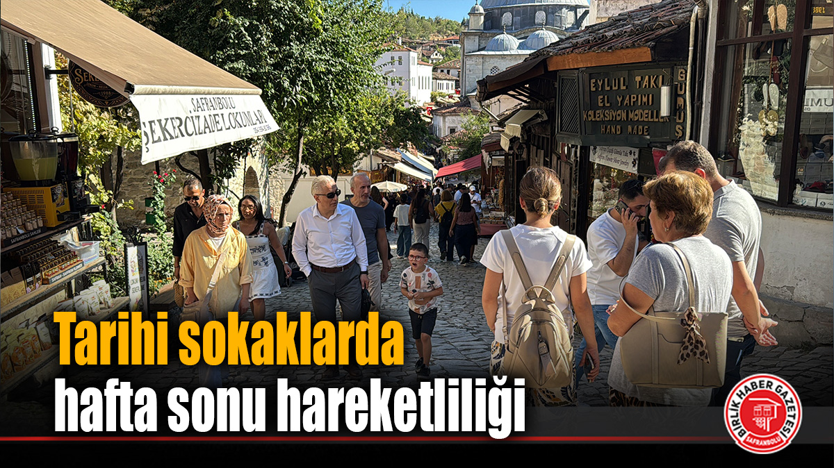 Tarihi sokaklarda hafta sonu hareketliliği