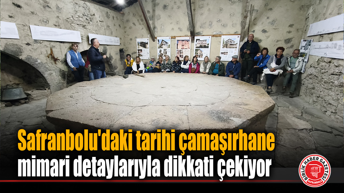 Safranbolu’daki tarihi çamaşırhane mimari detaylarıyla dikkati çekiyor