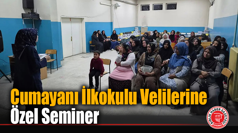 Cumayanı İlkokulu Velilerine Özel Seminer