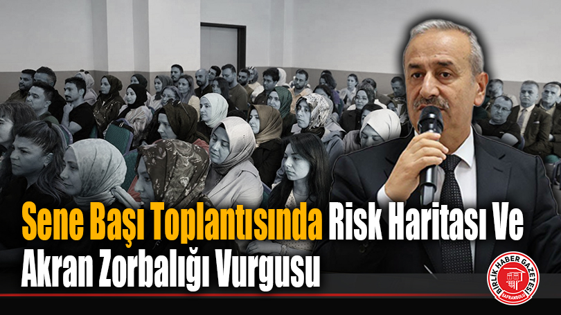 Sene Başı Toplantısında Risk Haritası Ve Akran Zorbalığı Vurgusu