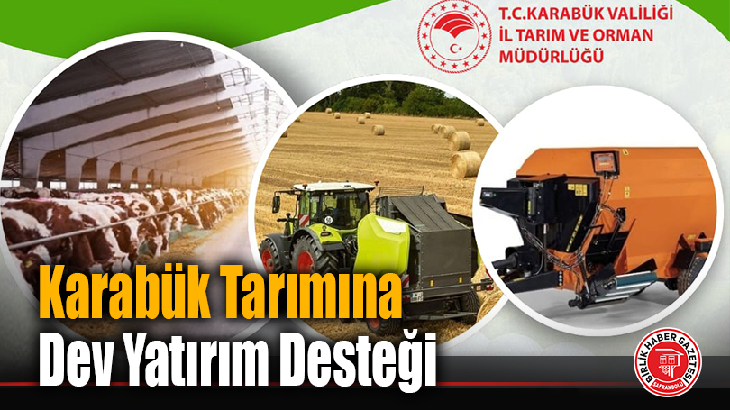 Karabük Tarımına Dev Yatırım Desteği
