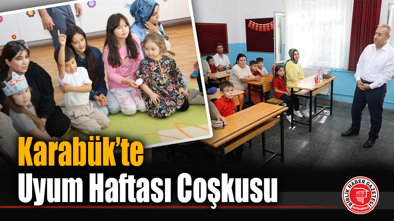 Karabük’te Uyum Haftası Coşkusu