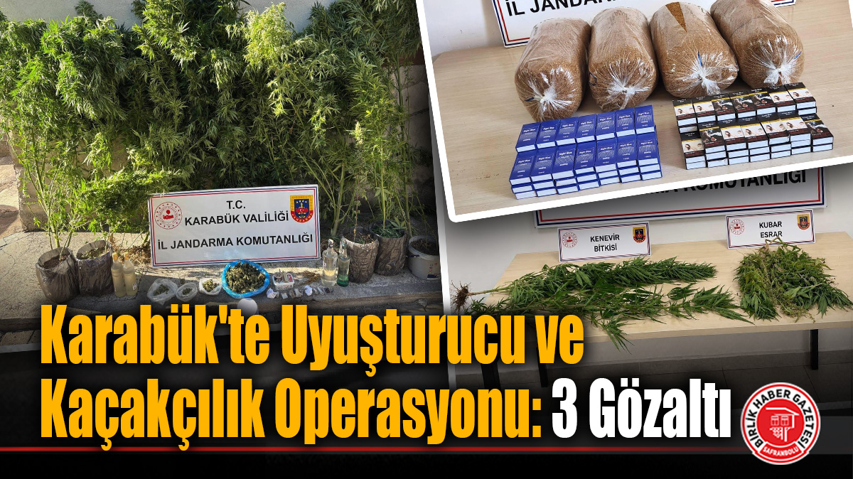 Karabük’te Uyuşturucu ve Kaçakçılık Operasyonu: 3 Gözaltı