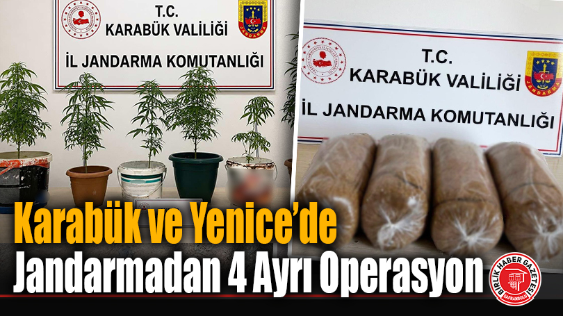 Karabük ve Yenice’de Jandarmadan 4 Ayrı Operasyon