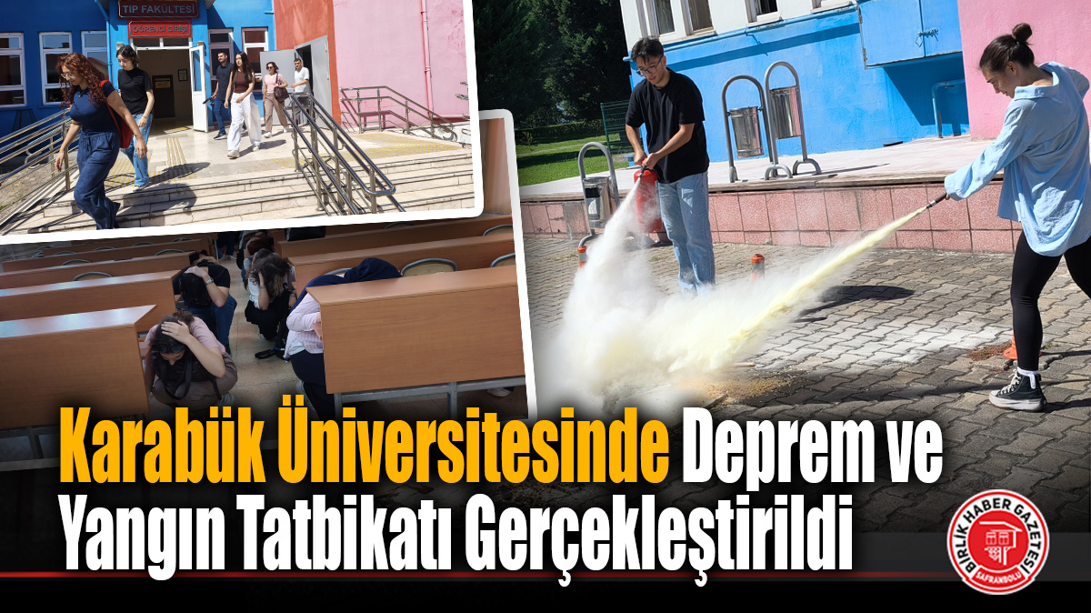 Karabük Üniversitesinde Deprem ve Yangın Tatbikatı Gerçekleştirildi