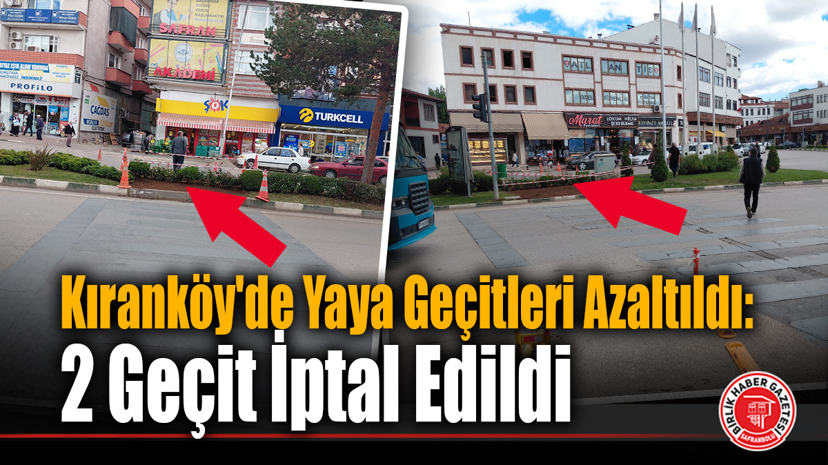 Safranbolu Kıranköy’de Trafik Düzenlemesi: Sadri Artunç Caddesi’ndeki 2 Yaya Geçidi Kapatıldı