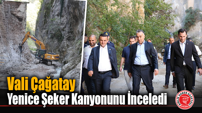 Vali Çağatay Yenice Şeker Kanyonunu İnceledi