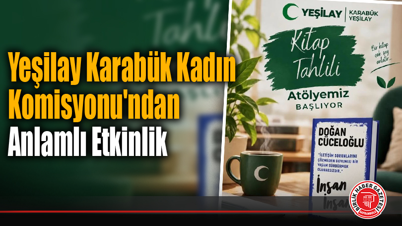 Yeşilay Karabük Kadın Komisyonu’ndan Anlamlı Etkinlik