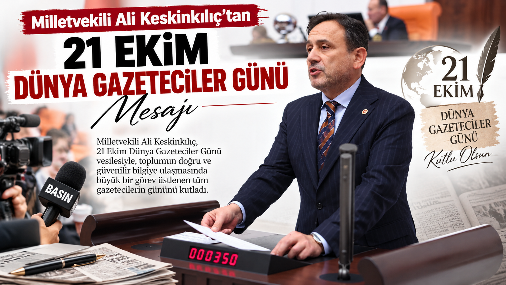 Milletvekili Ali Keskinkılıç’tan 21 Ekim Dünya Gazeteciler Günü Mesajı