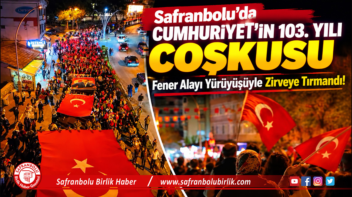 Safranbolu’da Cumhuriyet’in 103. Yılı Coşkusu Fener Alayı Yürüyüşüyle Zirveye Tırmandı!