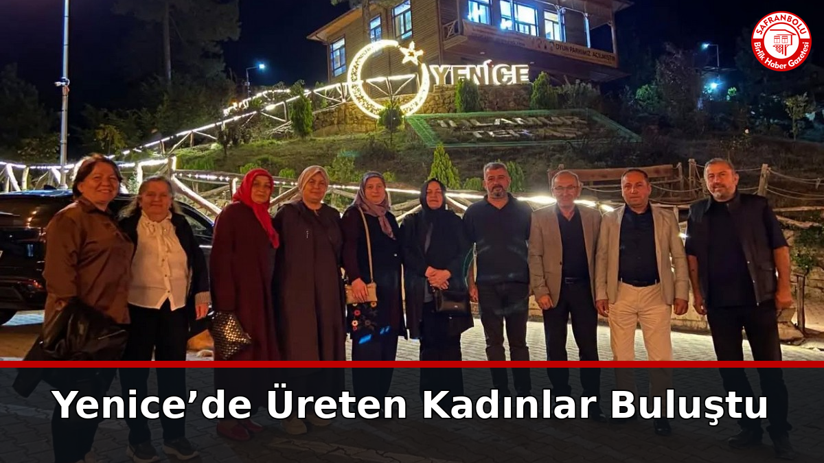 Yenice’de Üreten Kadınlar Buluştu