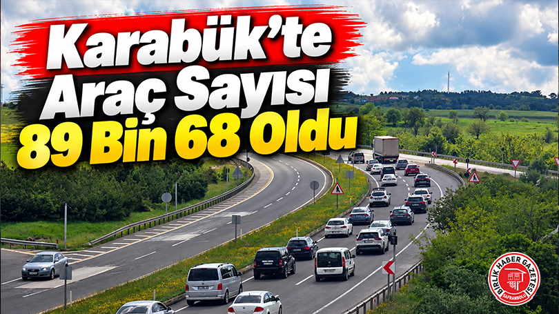 Karabük’te Araç Sayısı 89 Bin 68 Oldu