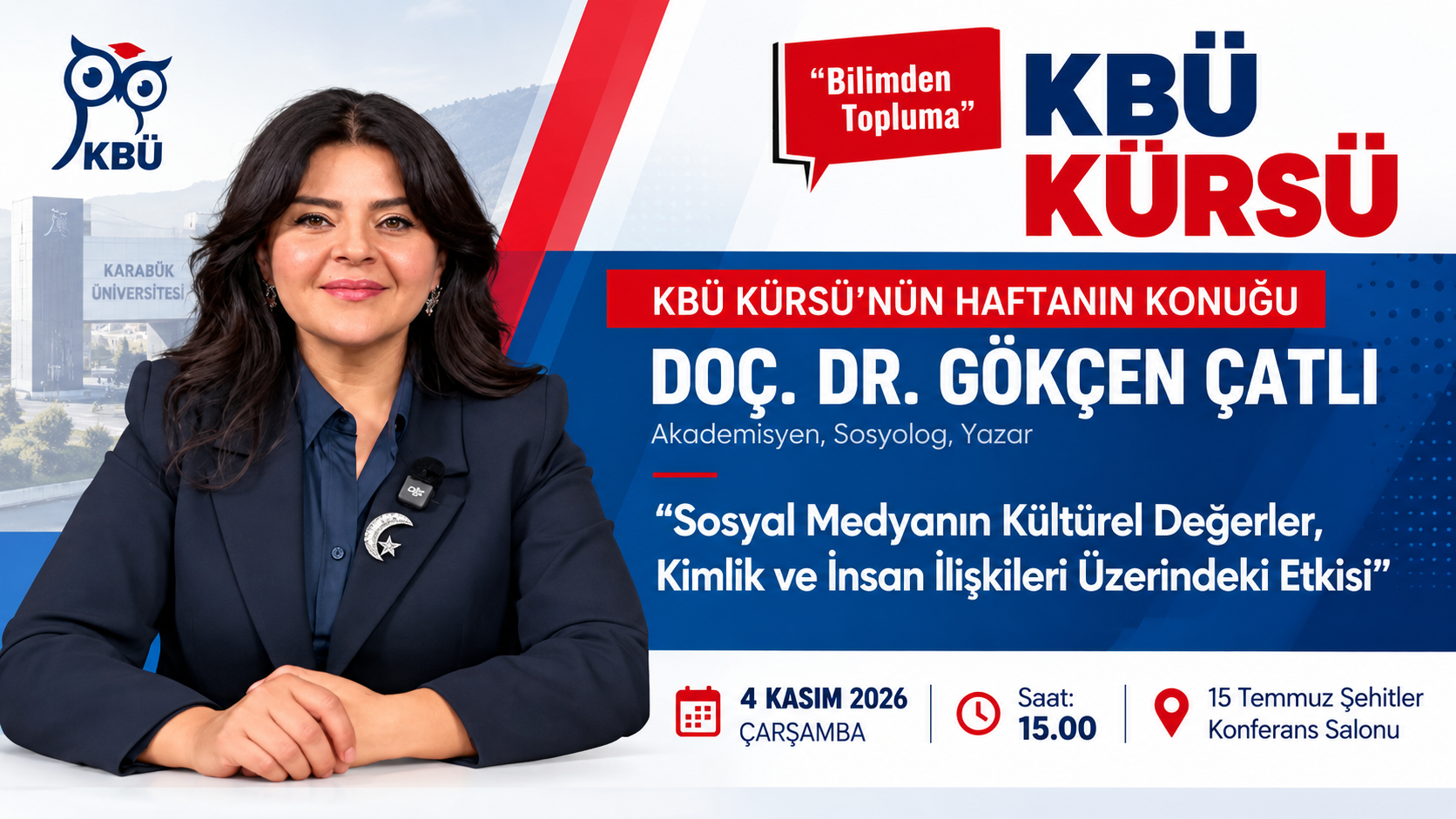 KBÜ Kürsü’de Haftanın Konuğu Doç. Dr. Gökçen Çatlı: Sosyal Medyanın Toplumsal Etkileri Konuşulacak