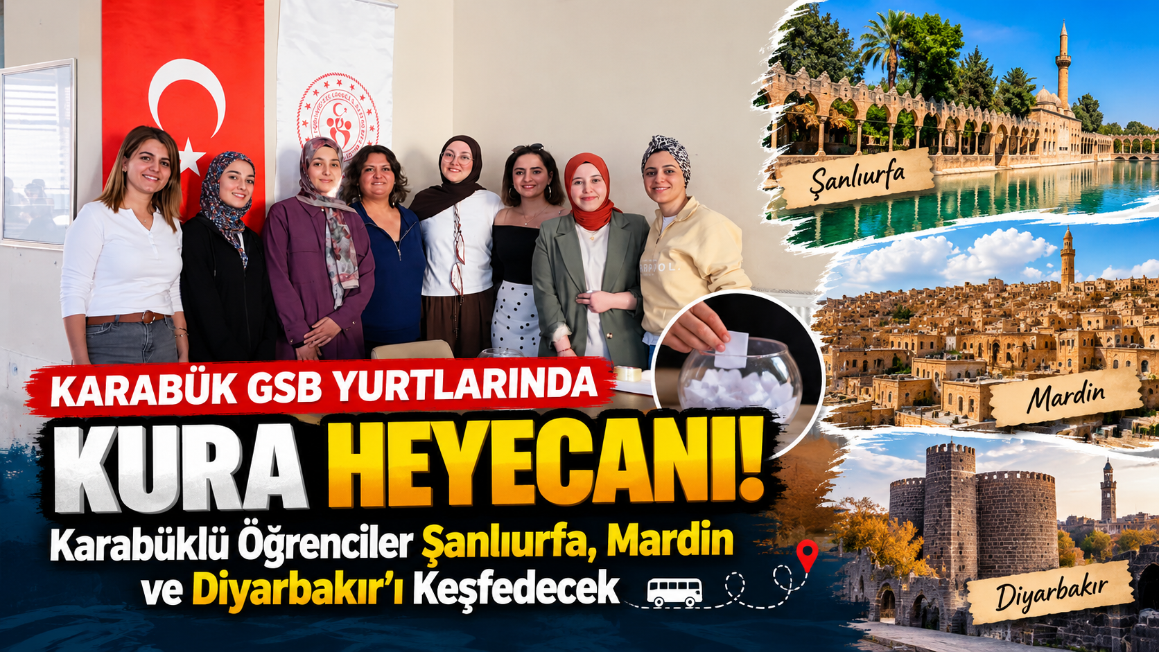 Karabük GSB Yurtlarında Kura Heyecanı: Karabüklü Öğrenciler Şanlıurfa, Mardin ve Diyarbakır’ı Keşfedecek