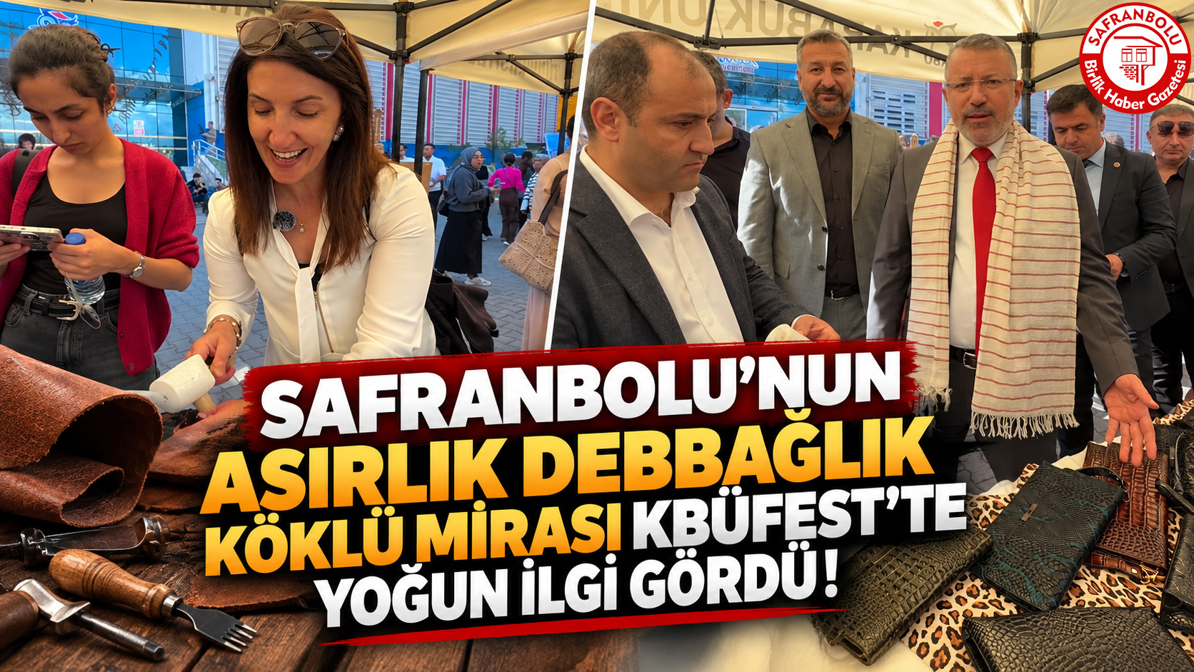 Safranbolu’nun Asırlık Debbağlık Köklü Mirası KBÜFEST’te Yoğun İlgi Gördü!