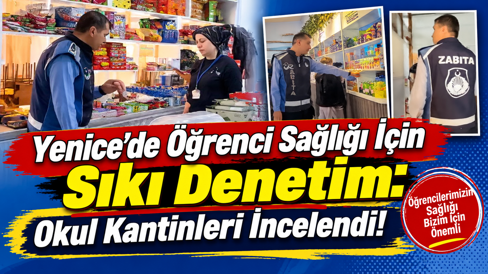 Yenice’de Öğrenci Sağlığı İçin Sıkı Denetim: Okul Kantinleri İncelendi!