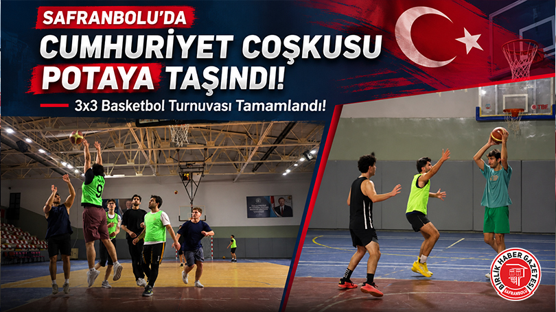 Safranbolu’da Cumhuriyet Coşkusu Potaya Taşındı: 3×3 Basketbol Turnuvası Tamamlandı!