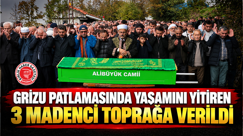 Grizu Patlamasında Yaşamını Yitiren 3 Madenci Toprağa Verildi