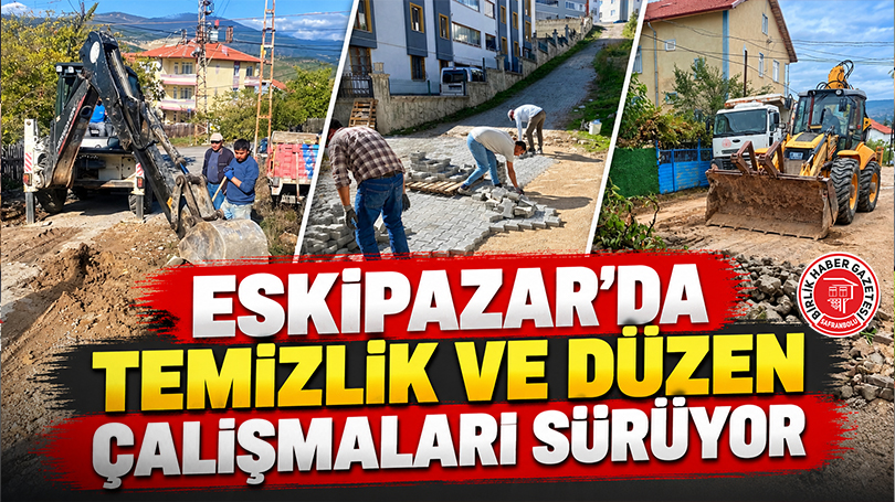 Eskipazar’da Temizlik ve Düzen Çalışmaları Sürüyor