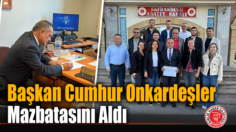 Başkan Cumhur Onkardeşler Mazbatasını Aldı