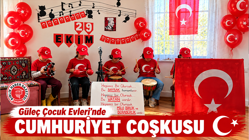 Güleç Çocuk Evleri’nde Cumhuriyet Coşkusu