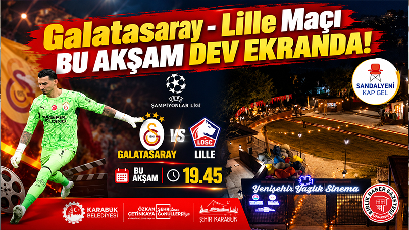 Galatasaray’ın Şampiyonlar Ligi Mücadelesi Yenişehir Yazlık Sineması’nda Canlı Yayınlanacak