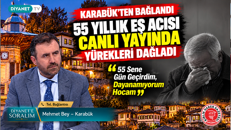 Karabük’ten Bağlandı 55 Yıllık Eş Acısı Canlı Yayında Yürekleri Dağladı