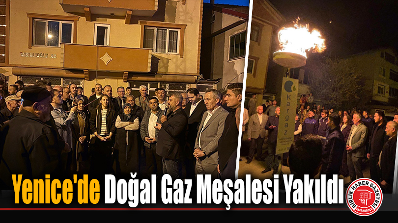 Yenice’de Doğal Gaz Meşalesi Yakıldı