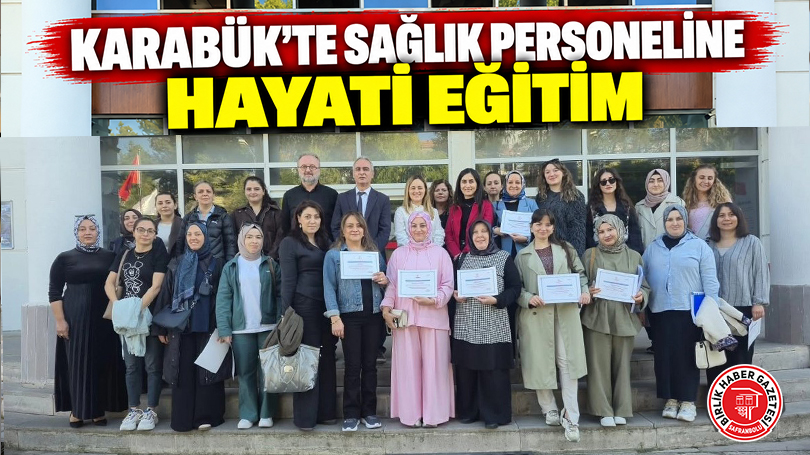Karabük’te Sağlık Personeline Hayati Eğitim