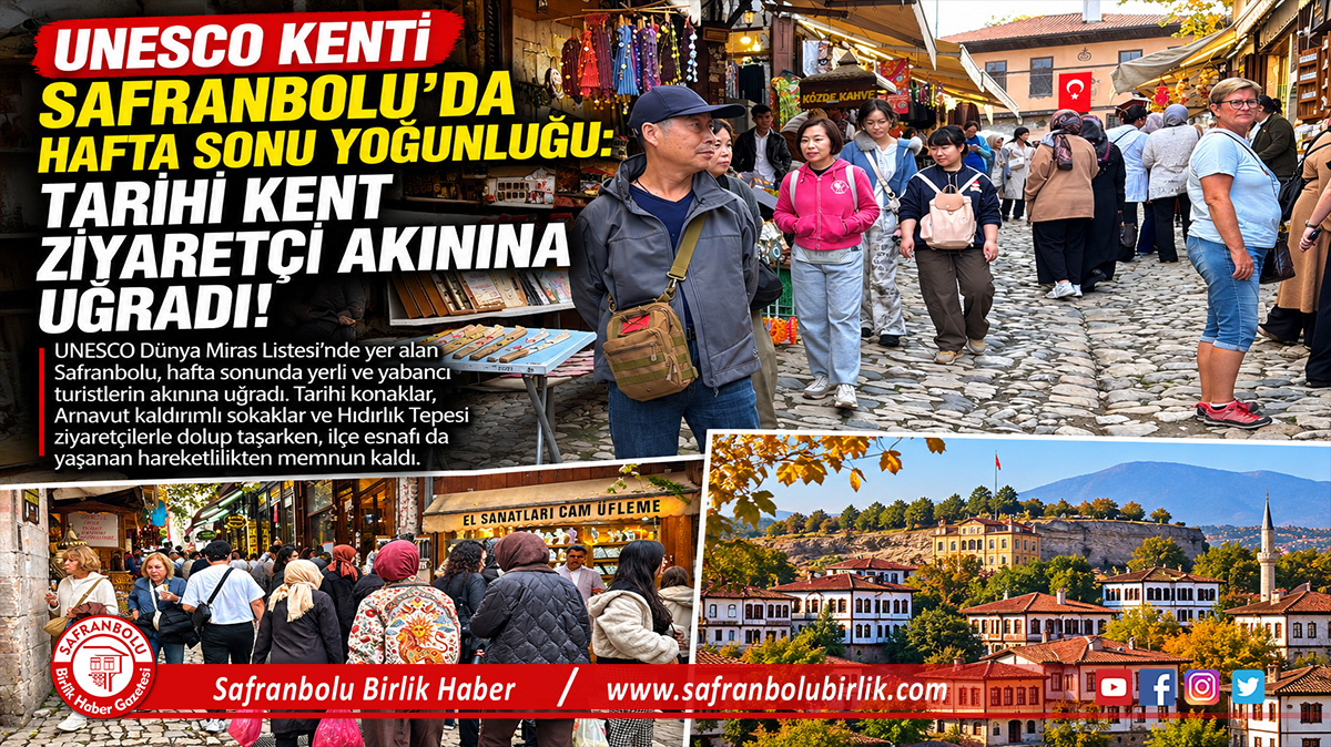 UNESCO Kenti Safranbolu’da Hafta Sonu Yoğunluğu: Tarihi Kent Ziyaretçi Akınına Uğradı!