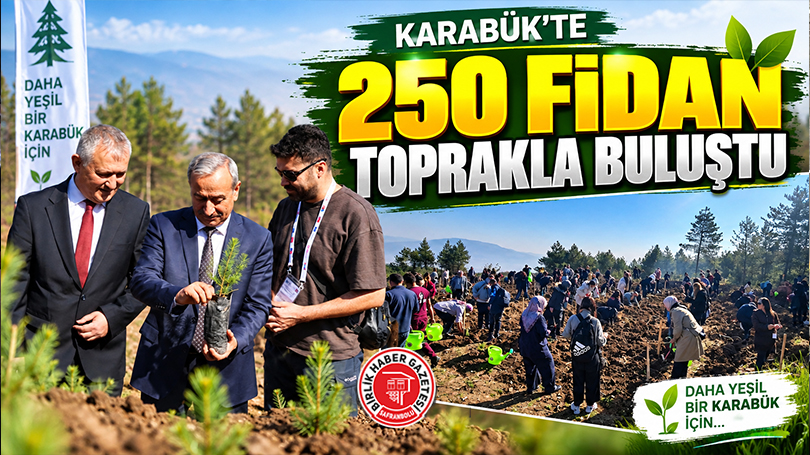 Karabük’te 250 Fidan Toprakla Buluştu