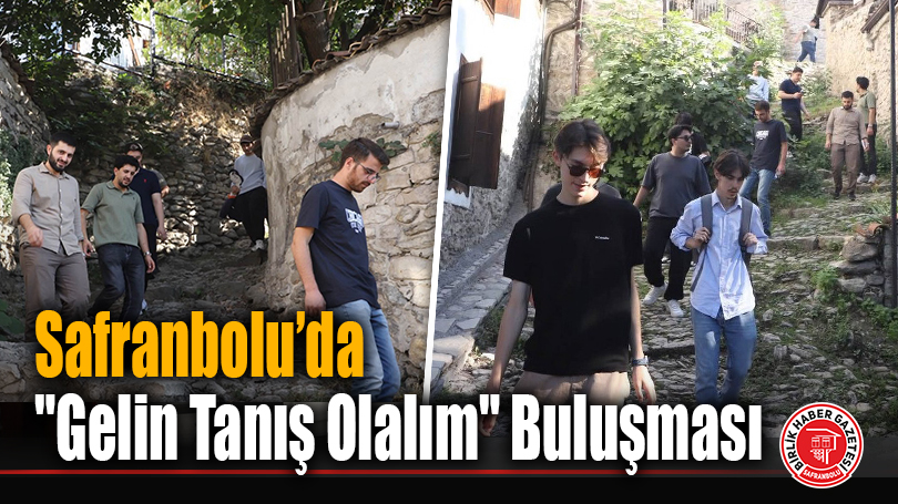 Safranbolu’da “Gelin Tanış Olalım” Buluşması
