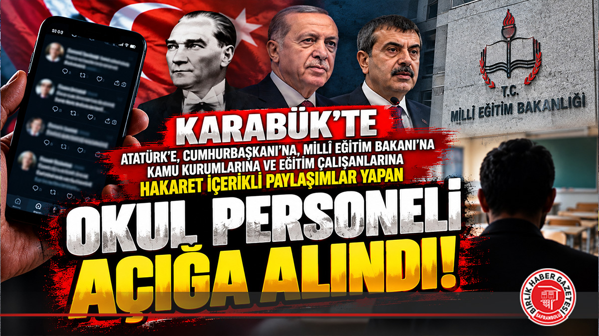 Karabük’te Atatürk, Cumhurbaşkanı Ve Bakan Tekin’e Hakaret Eden Okul Personeli Açığa Alındı!