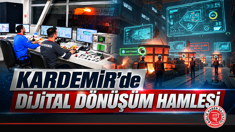 KARDEMİR’de Dijital Dönüşüm Hamlesi