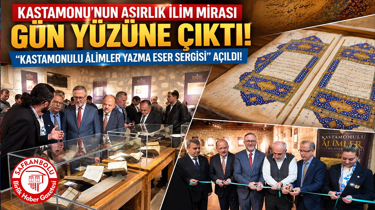 Kastamonu’nun Asırlık İlim Mirası Gün Yüzüne Çıktı: “Kastamonulu Âlimler Yazma Eser Sergisi” Açıldı!