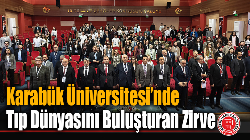 Karabük Üniversitesi’nde Tıp Dünyasını Buluşturan Zirve