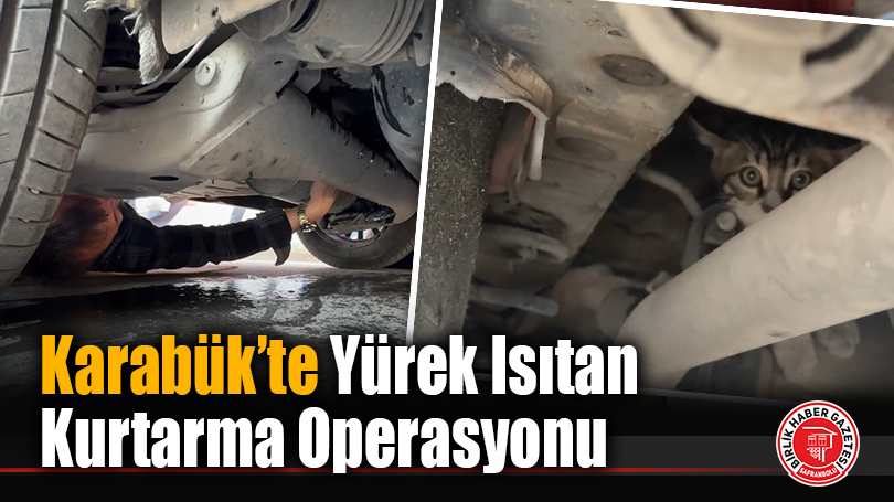 Karabük’te Yürek Isıtan Kurtarma Operasyonu
