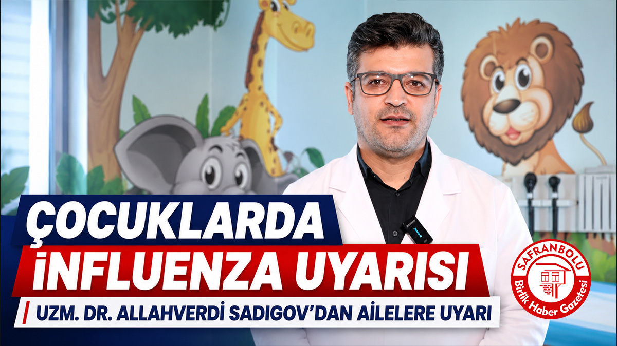 Karabük Özel Medikar Hastanesi’nden Çocuklarda İnfluenza Uyarısı: Uzm. Dr. Allahverdi Sadigov Kritik Detayları Anlattı!